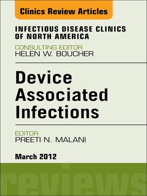 cover image of Device Associated Infections, an Issue of Infectious Disease Clinics